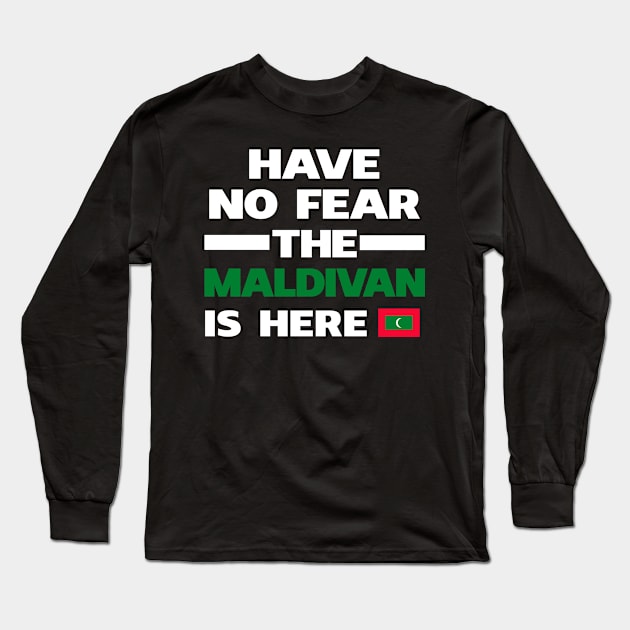 No Fear Maldivan Is Here Maldives Long Sleeve T-Shirt by lubashantae